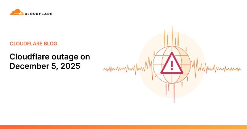 Cloudflare 发布本次故障报告，全球网络故障 25 分钟，影响 28% HTTP 流量12 月 5 日 08:47 UTC，Cloudflare 全球网络发生重大故障，持续约 25 分钟后于 09:12 完全恢复